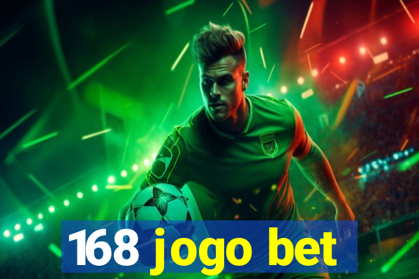 168 jogo bet